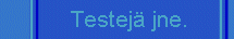 Testej jne.